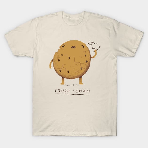 tough cookie. T-Shirt by Louisros